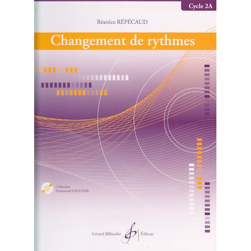 REPECAUD BEATRICE - CHANGEMENT DE RYTHMES - CYCLE 2A + CD