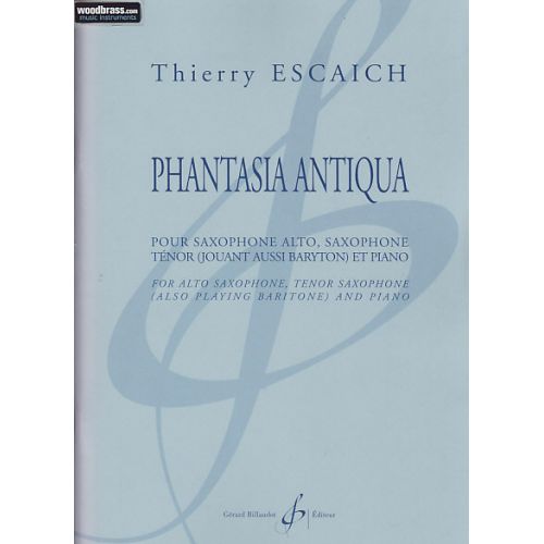 ESCAICH TH. - PHANTASIA ANTIQUA - SAXOPHONE ET PIANO 