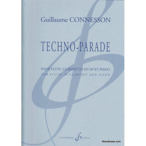 BILLAUDOT CONNESSON GUILLAUME - TECHNO-PARADE - FLUTE, CLARINETTE ET PIANO