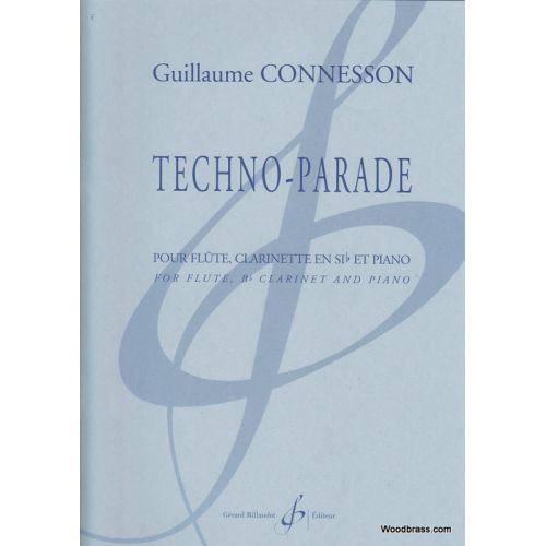 CONNESSON GUILLAUME - TECHNO-PARADE - FLUTE, CLARINETTE ET PIANO