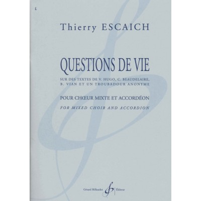 BILLAUDOT ESCAICH THIERRY - QUESTIONS DE VIE - CHOEUR MIXTE ET ACCORDEON