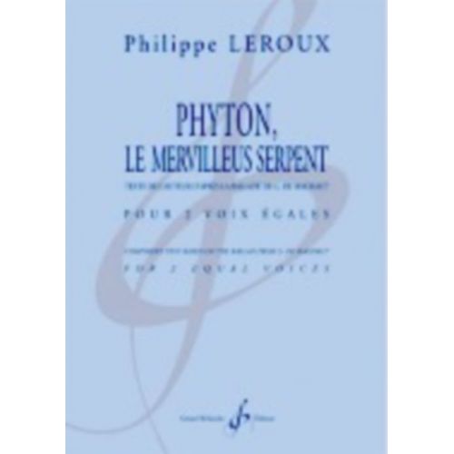 LEROUX PHILIPPE - PYTHON LE MERVILLEUS SERPENT