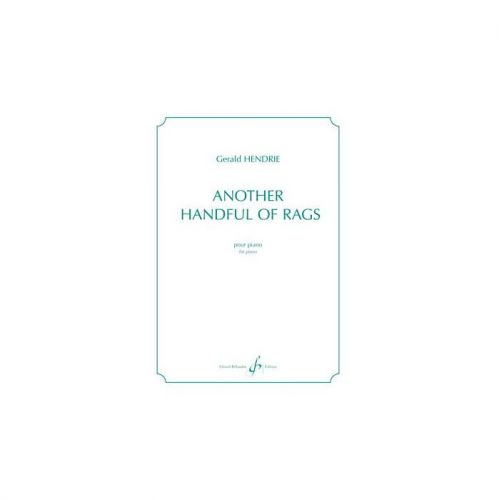 BILLAUDOT HENDRIE GERALD - ANOTHER HANDFUL OF RAGS - PIANO
