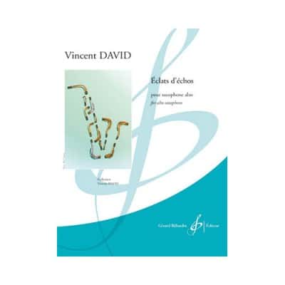 VINCENT DAVID - ECLATS D'ECHOS - SAXOPHONE