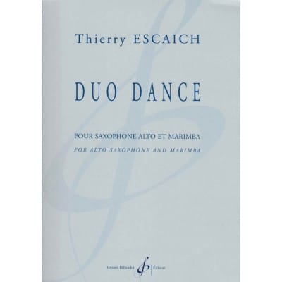 ESCAICH THIERRY - DUO DANCE - SAXOPHONE ALTO & MARIMBA