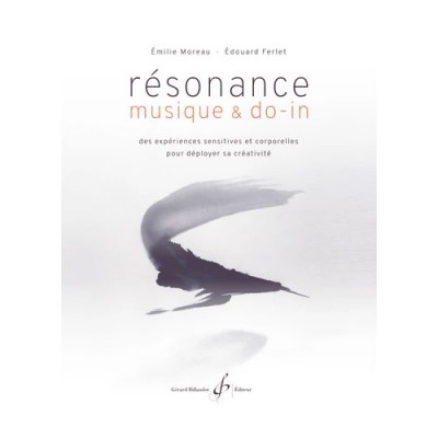 MOREAU EMILE - RESONANCE, MUSIQUE ET DO-IN