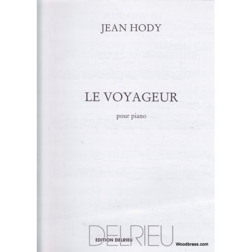 EDITION DELRIEU HODY JEAN - LE VOYAGEUR - PIANO