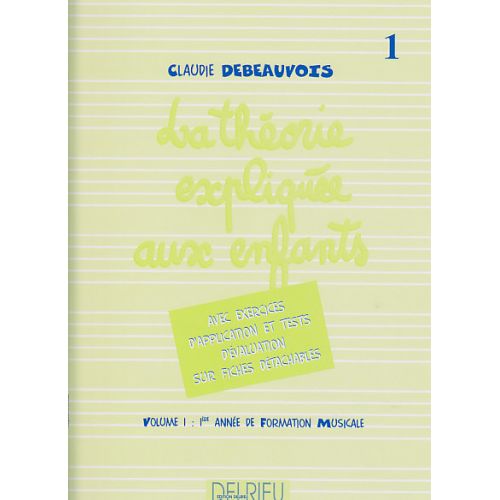  Debeauvois Claudie - Théorie Expliquée Aux Enfants Vol.1