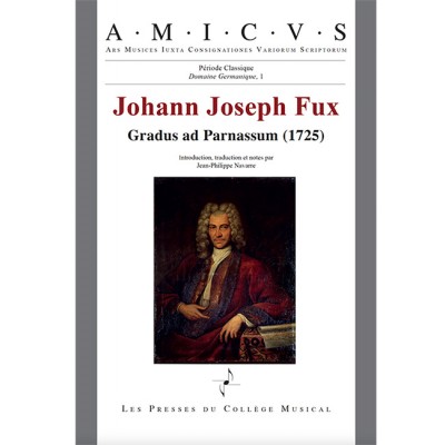 LES PRESSES DU COLLEGE MUSICAL FUX JOHANN JOSEPH - GRADUS AD PARNASSUM