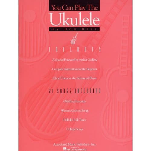 DON BALL YOU CAN PLAY THE UKULELE - UKULELE