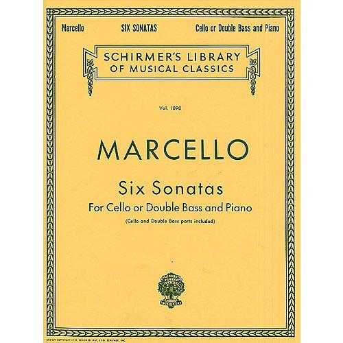 SCHIRMER BENEDETTO MARCELLO - SIX SONATAS - CELLO OR DOUBLE BASS