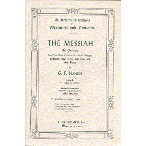 SCHIRMER HANDEL GEORGE FREDERICK - THE MESSIAH - AN ORATORIO COMPLETE - VOCAL SCORE
