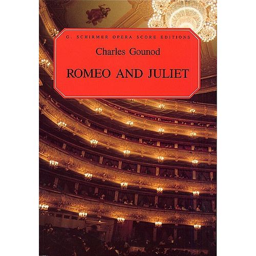 CHARLES GOUNOD ROMEO AND JULIET OPERA - OPERA