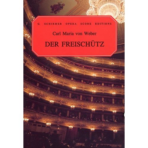 CARL MARIA VON WEBER DER FREISCHUTZ OPERA - CHORAL