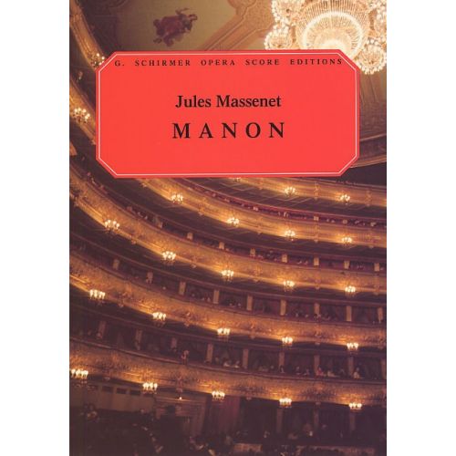 SCHIRMER JULES MASSENET MANON OPERA - CHORAL