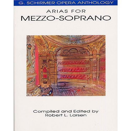 SCHIRMER G. SCHIRMER OPERA ANTHOLOGY ARIAS FOR MEZZO-SOPRANO EDITED LARSEN - MEZZO-SOPRANO