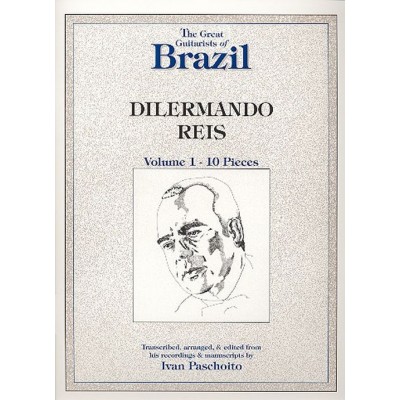DILERMANDO REIS - GUITAR WORKS VOL.1