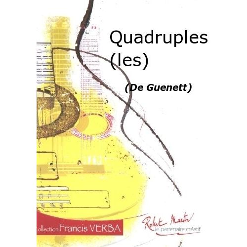 ROBERT MARTIN GUENETT - QUADRUPLES (LES)