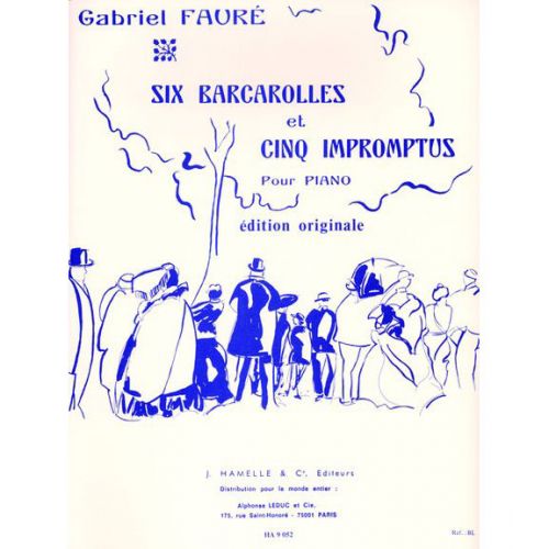 FAURE GABRIEL - 6 BARCAROLLES ET 5 IMPROMPTUS - PIANO