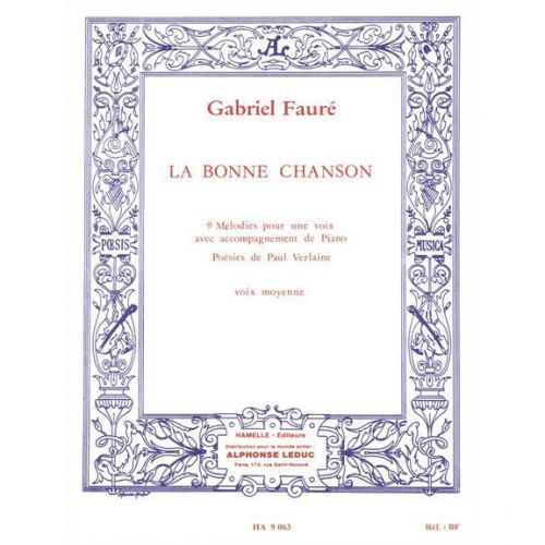 FAURE G. - BONNE CHANSON OP.61 - VOIX MOYENNE, PIANO