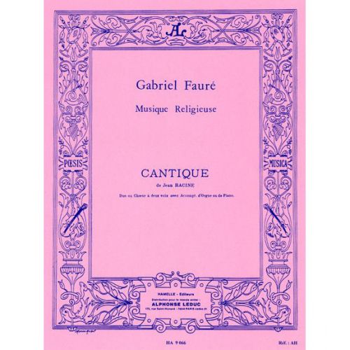 LEDUC Faure G. - Cantique De Jean Racine - 2 Voix et Piano