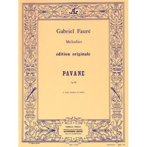 FAURE GABRIEL - PAVANE OP.50 - CHOEUR & PIANO