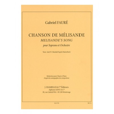 FAURE GABRIEL - CHANSON DE MELISANDE - VOIX & PIANO