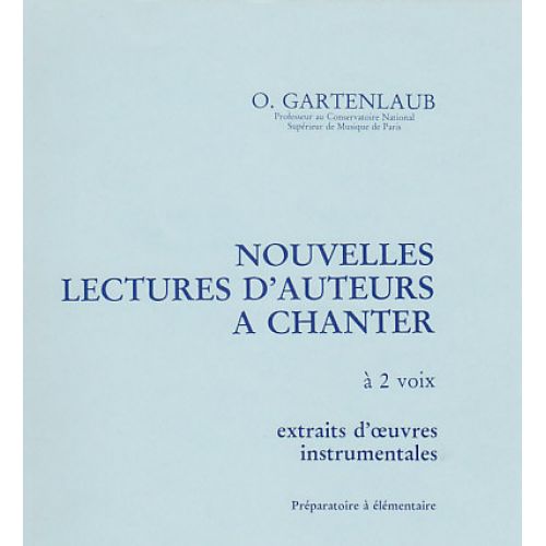 GARTENLAUB ODETTE - NOUVELLES LECTURES D'AUTEURS À CHANTER - PRÉPARATOIRE À ÉLÉMENTAIRE (2 VOIX