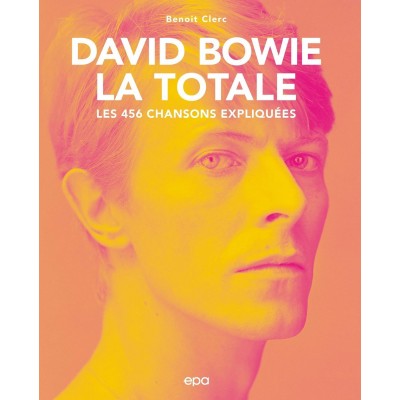 ÉDITIONS EPA David Bowie - La Totale