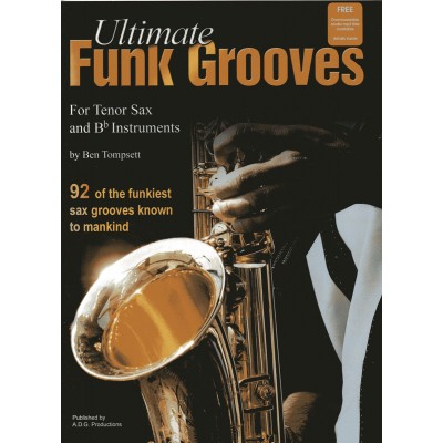 ADG PRODUCTIONS TOMPSETT B. - ULTIMATE FUNK GROOVES TENOR SAX & Bb + AUDIO TRACKS