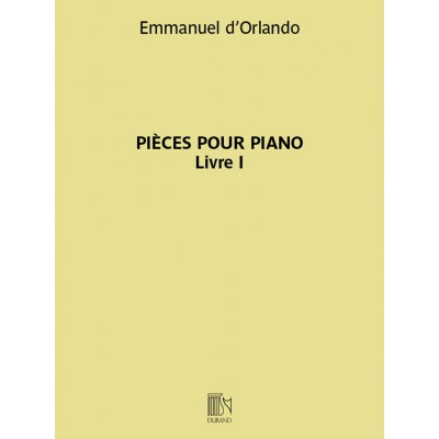 EMMANUEL D'ORLANDO - PIECES POUR PIANO - LIVRE I