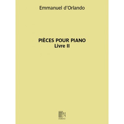 EMMANUEL D'ORLANDO - PIECES POUR PIANO - LIVRE II