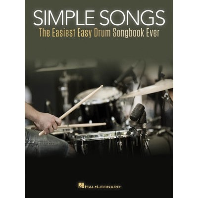 HAL LEONARD SIMPLE SONGS - THE EASIEST EASY DRUM SONGBOOK EVER - BATTERIE