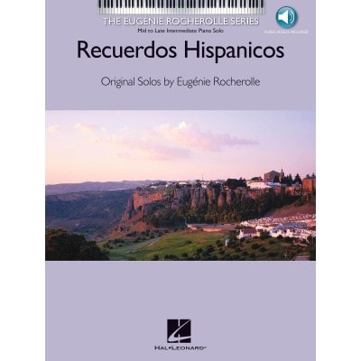 EUGENIE ROCHEROLLE RECUERDOS HISPANICOS + AUDIO TRACKS - PIANO SOLO