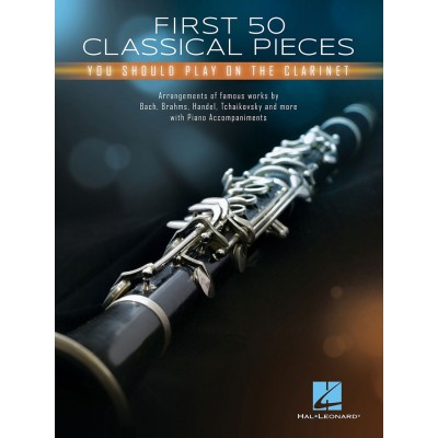 HAL LEONARD First 50 Classical Pieces You Should Play On The Clarinet