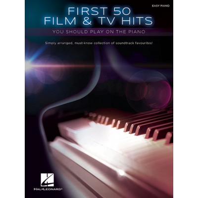 HAL LEONARD FIRST 50 FILM & TV HITS YOU SHOULD PLAY ON THE PIA