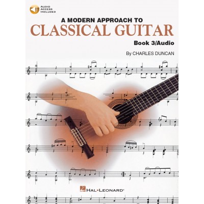 A MODERN APPROACH TO CLASSICAL GUITAR BOOK 3 WITH AUDIO TRACKS + AUDIO TRACKS - GUITAR