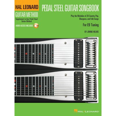 HAL LEONARD HAL LEONARD GUITAR METHOD PEDAL STEEL GUITAR SONGBOOK E9 TUNING + AUDIO TRACKS - PEDAL STEEL