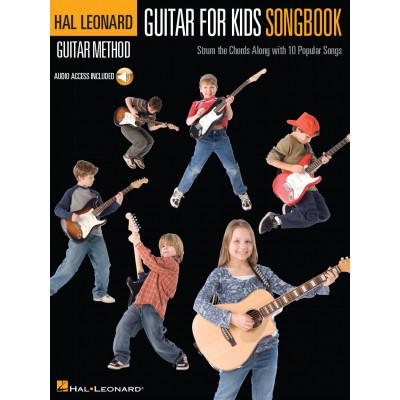 HAL LEONARD GUITAR METHOD - GUITAR FOR KIDS SONGBOOK + AUDIO TRACKS - LYRICS AND CHORDS