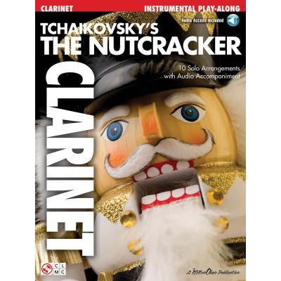 TCHAIKOVSKY'S THE NUTCRACKER + AUDIO TRACKS - CLARINET