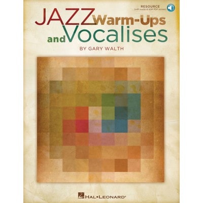 WALTH G. - JAZZ WARM-UPS AND VOCALISES + AUDIO EN LIGNE 