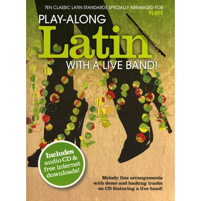 PLAY ALONG LATIN WITH A LIVE BAND + AUDIO TRACKS - FLUTE