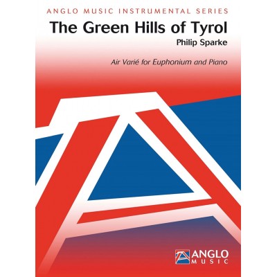 ANGLO MUSIC SPARKE - THE GREEN HILLS OF TYROL - EUPHONIUM ET PIANO