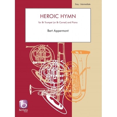 BERIATO MUSIC APPERMONT - HEROIC HYMN - TRUMPET SIB (OU HORNNAND SIB) AND PIANO