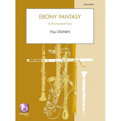 BERIATO MUSIC CEUNEN - EBONY FANTASY - CLARINETTE SIB ET PIANO