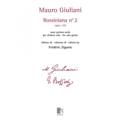 GIULIANI - ROSSINIANA N 2 (OPUS 120) - EDITION DE FREDERIC ZIGANTE