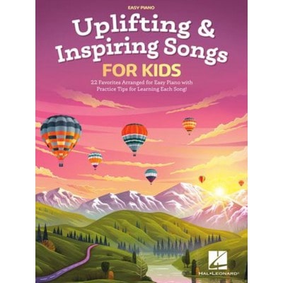 HAL LEONARD UPLIFTING & INSPIRING SONGS FOR KIDS - PIANO OU CLAVIER