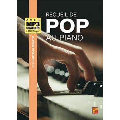 MINVIELLE-SEBASTIA - RECUEIL DE POP AU PIANO
