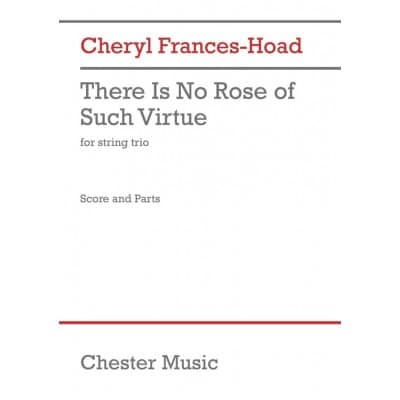 FRANCES-HOAD - THERE IS NO ROSE OF SUCH VIRTUE - TRIO DE CORDES