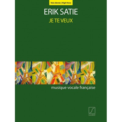 SATIE - JE TE VEUX (HIGH VOICE) - VOCAL AND PIANO